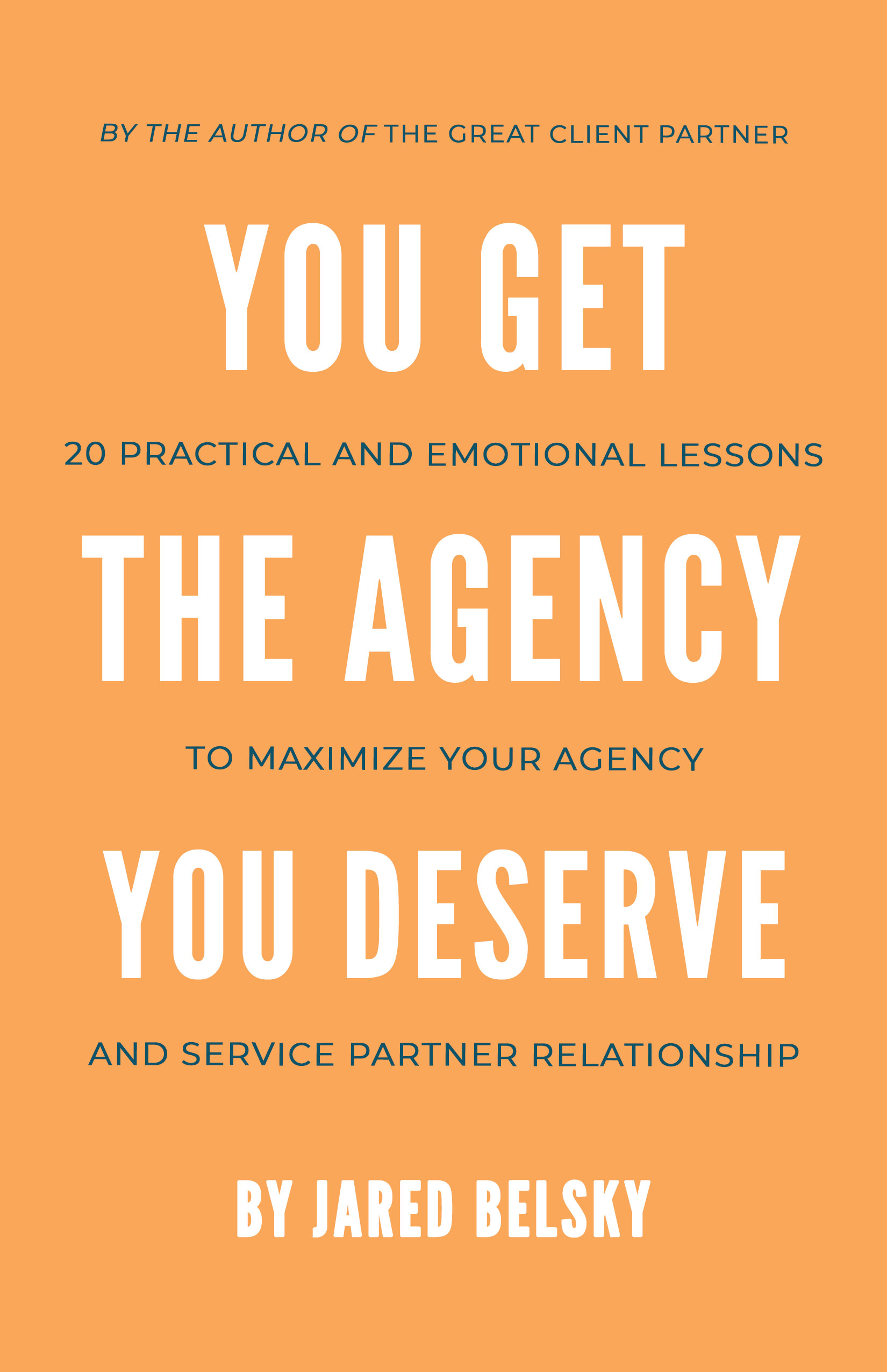 You Get The Agency You Deserve